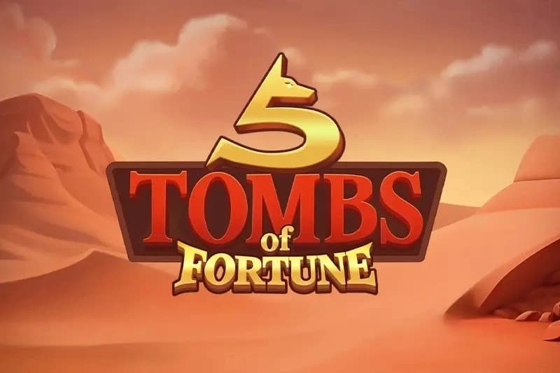 5 Tombs of Fortune